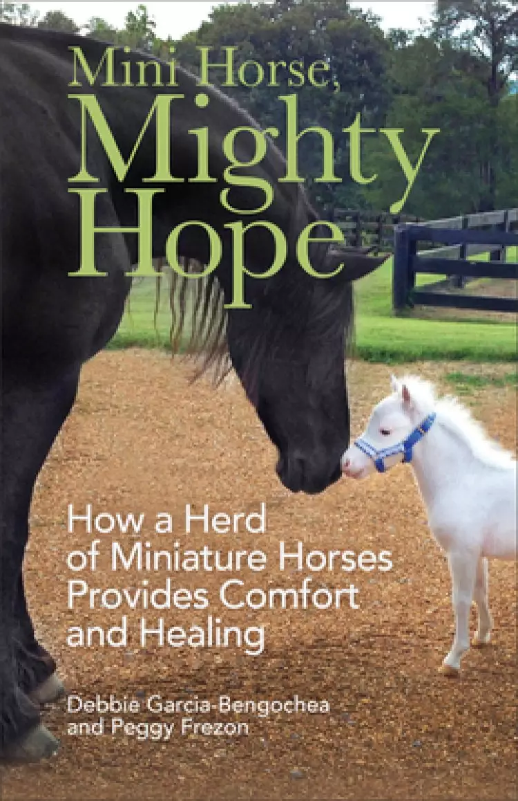 Mini Horse, Mighty Hope