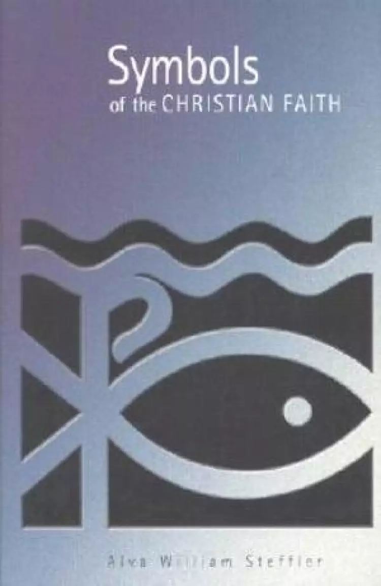 SYMBOLS OF THE CHRISTIAN FAITH