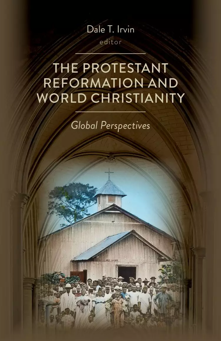 The Protestant Reformation and World Christianity