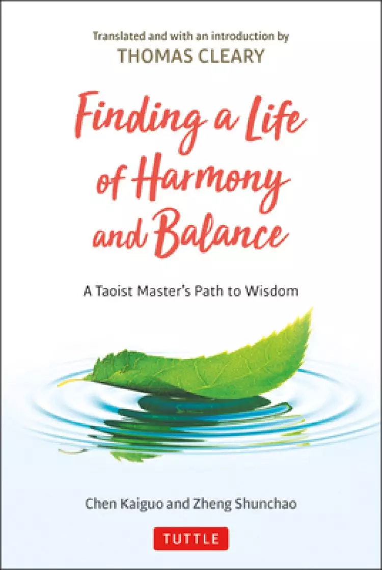Finding a Life of Harmony and Balance: A Taoist Master's Path to Wisdom