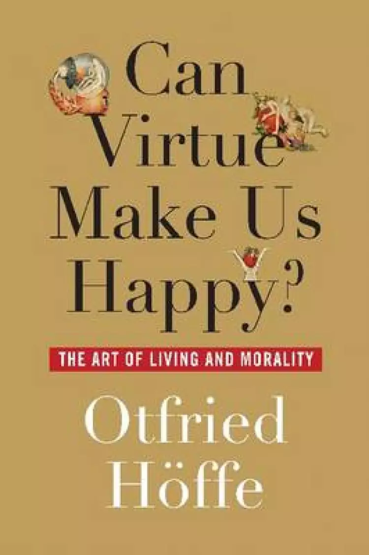 Can Virtue Make Us Happy?