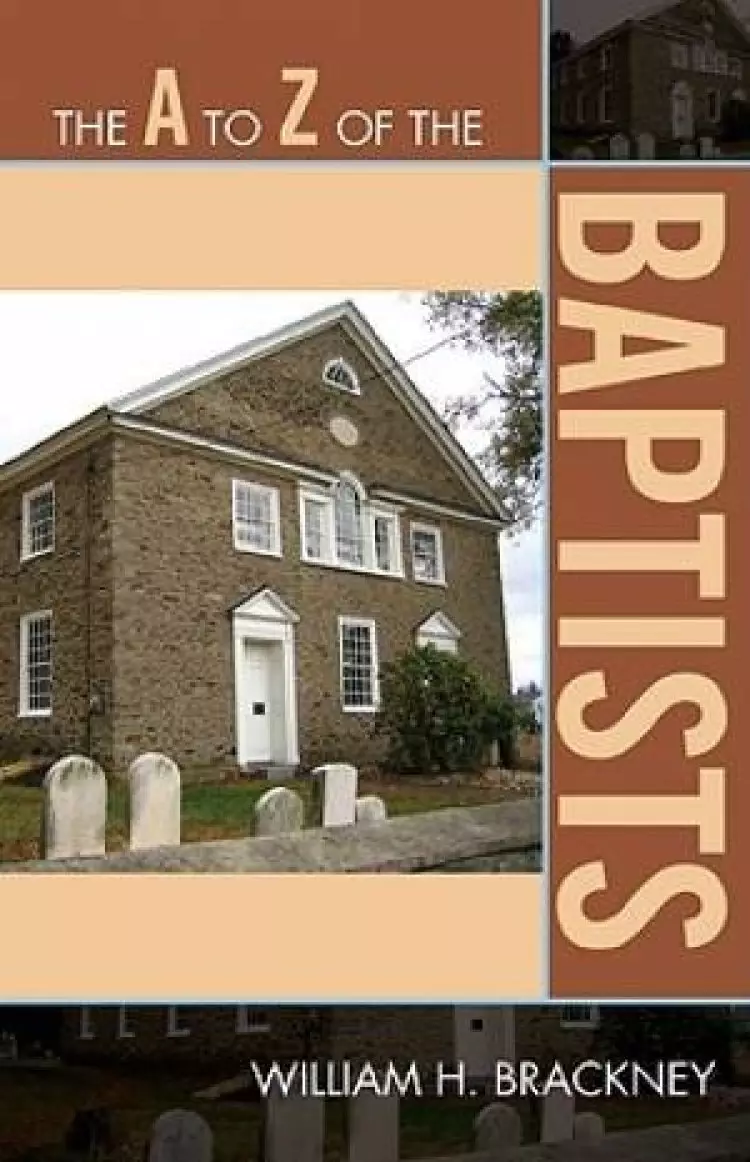 The A to Z of the Baptists