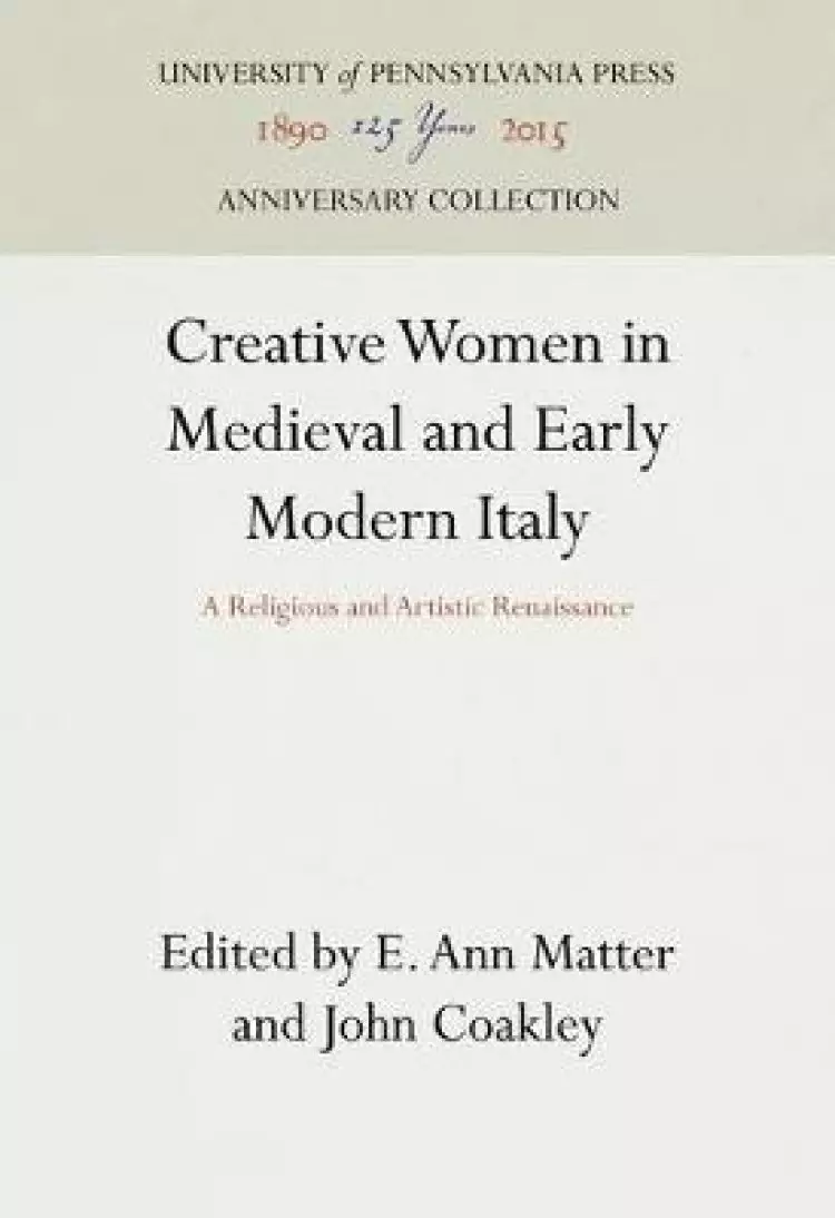 Creative Women in Medieval and Early Modern Italy