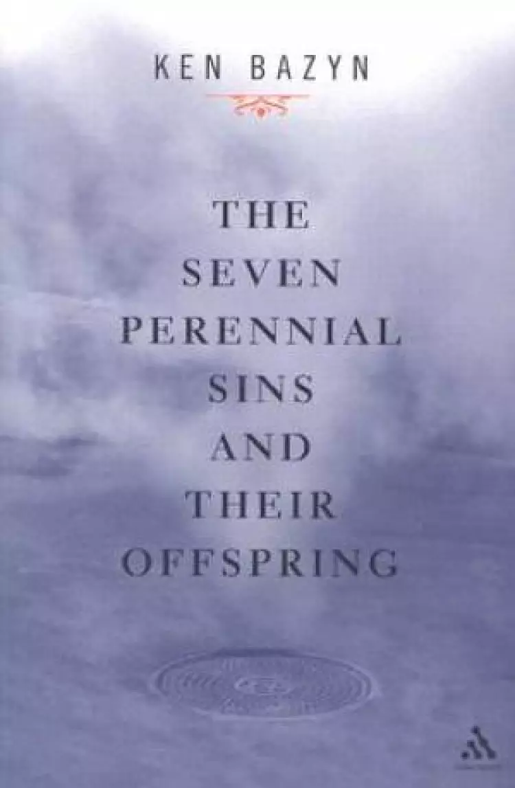 The Seven Perennial Sins and Their Offspring