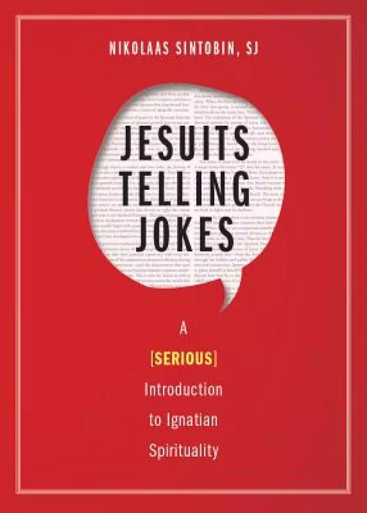 Jesuits Telling Jokes: A (Serious) Introduction to Ignatian Spirituality