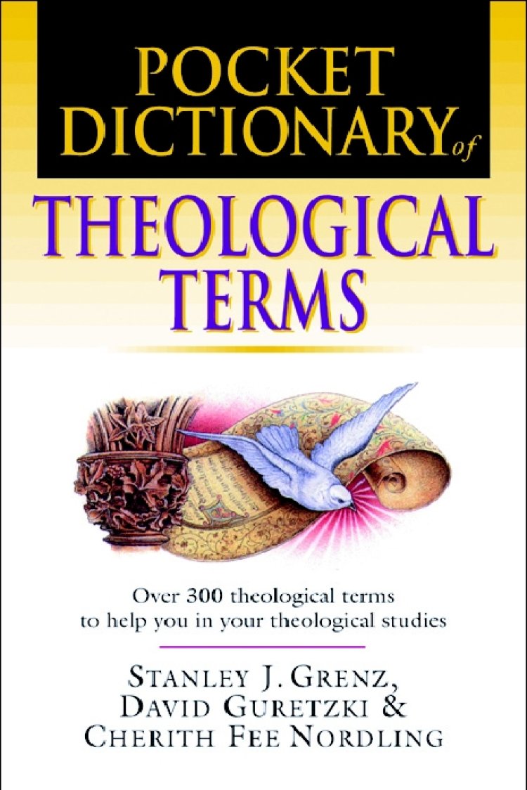 Pocket Dictionary Of Theological Terms | Free Delivery When You Spend £ ...