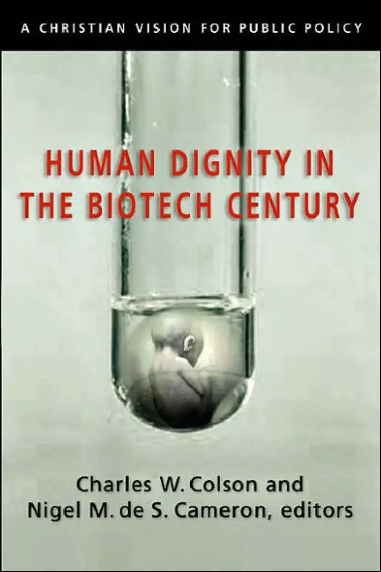 Human Dignity in the Biotech Century