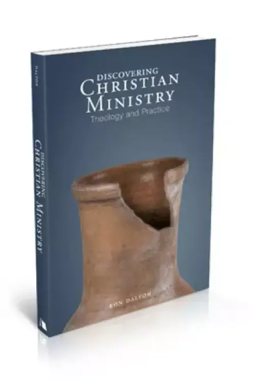 Discovering Christian Ministry: Theology and Practice