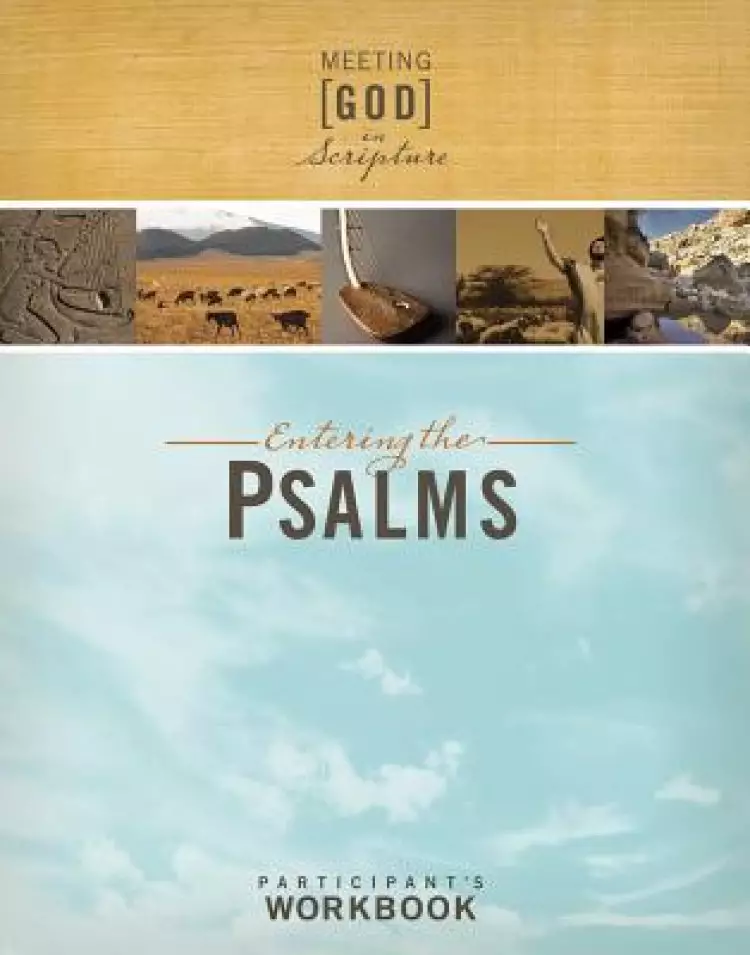 Entering the Psalms: Participant's Workbook: Meeting God in Scripture