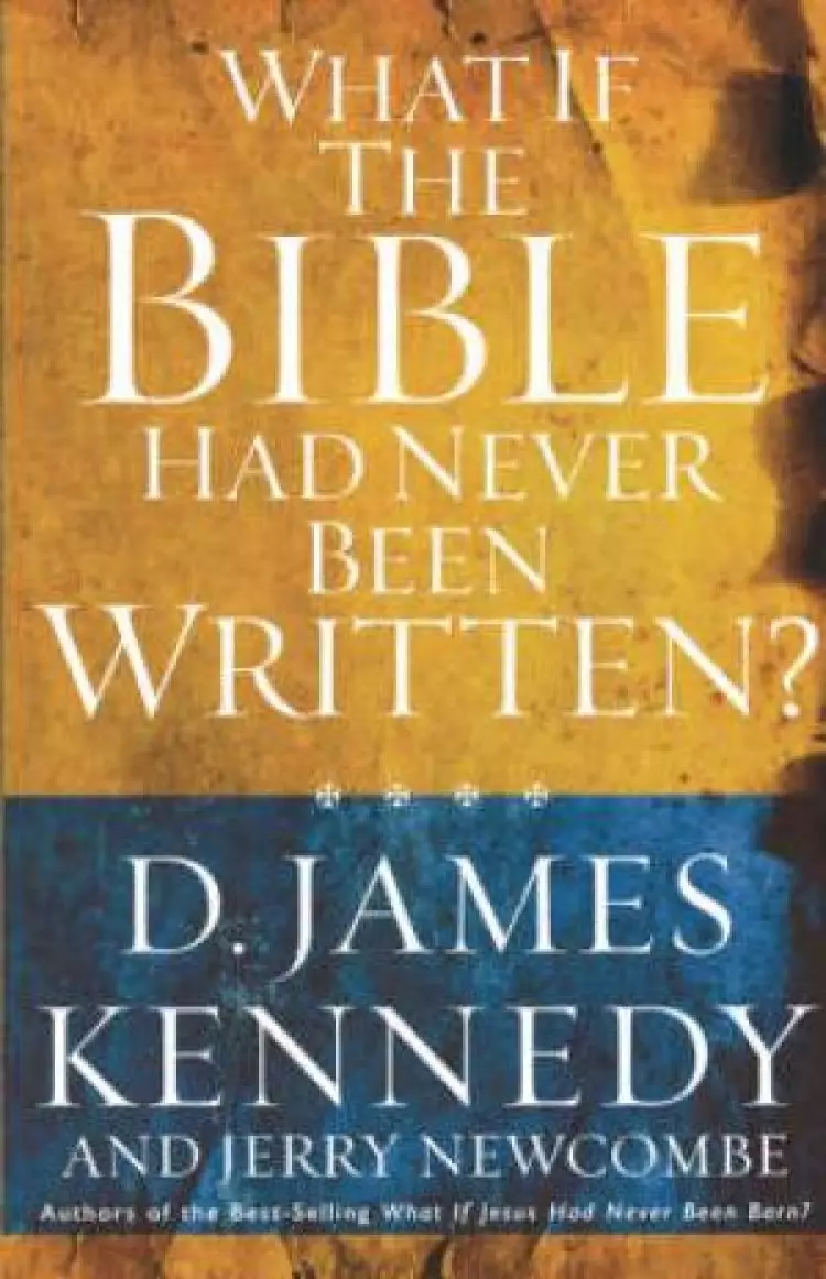 What If The Bible Had Never Been Written