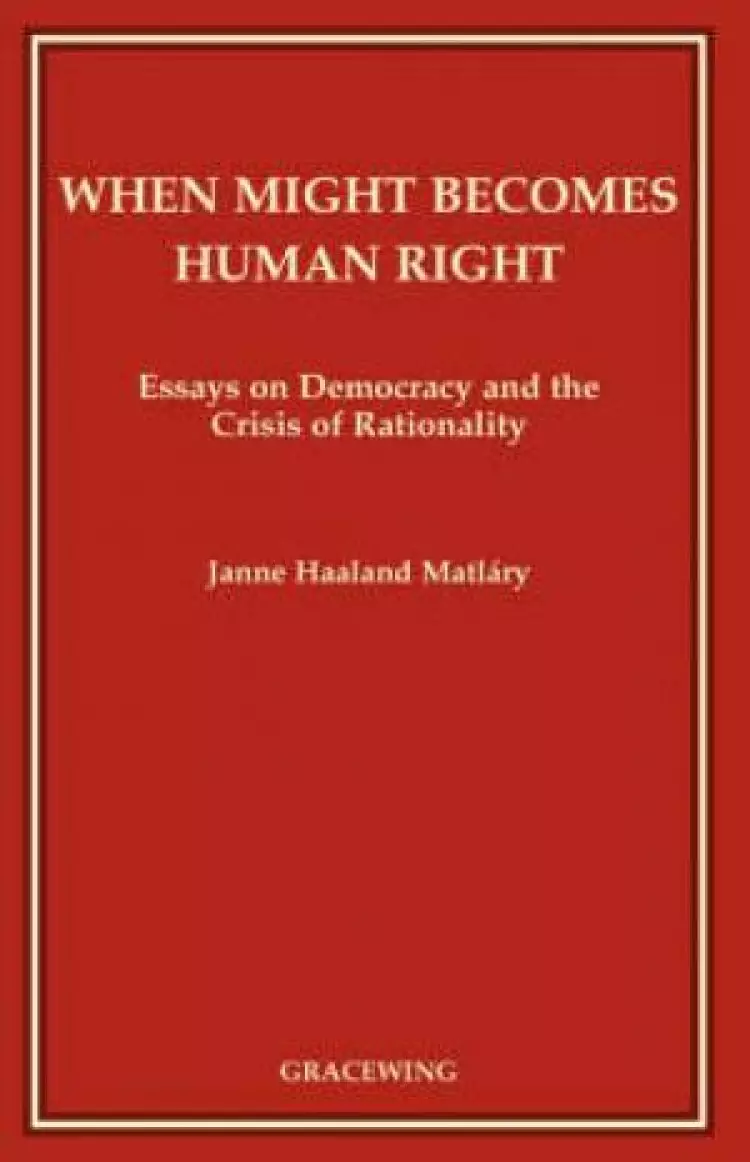 When Might Becomes Human Right