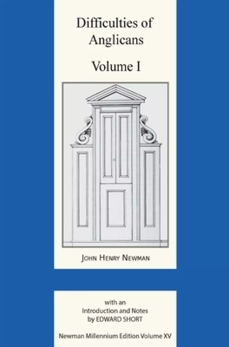 Difficulties of Anglicans Volume I