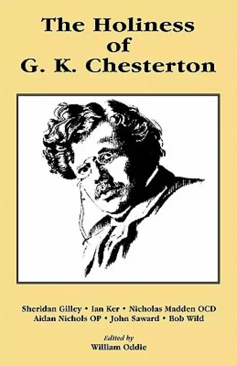 The Holiness of G K Chesterton