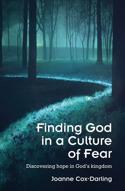 Finding God in a Culture of Fear