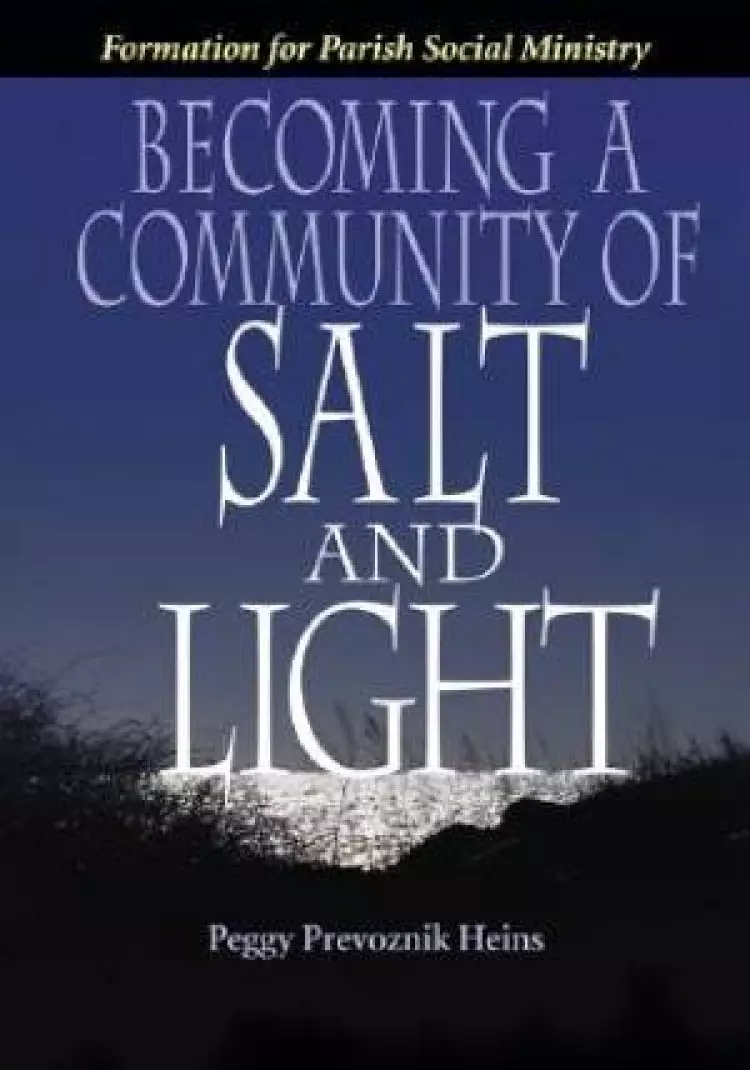 BECOMING A COMMUNITY OF SALT AND LIGHT