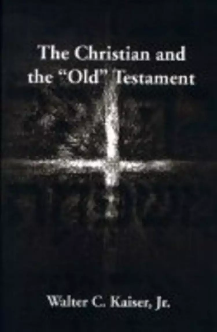 Christian & the Old Testament*