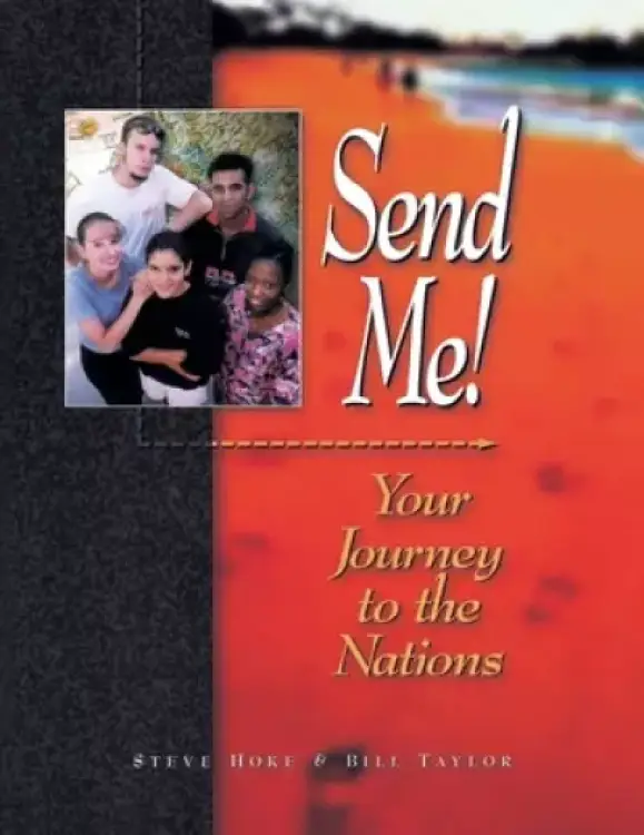 Send Me!: Your Journey to the Nations