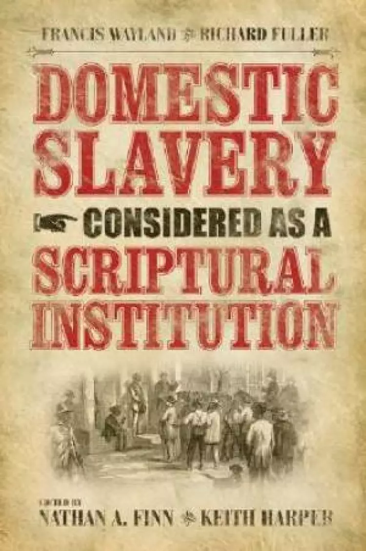 Domestic Slavery Considered as a Scriptural Institution