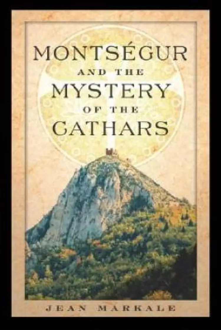 Montsegur and the Mystery of the Cathars