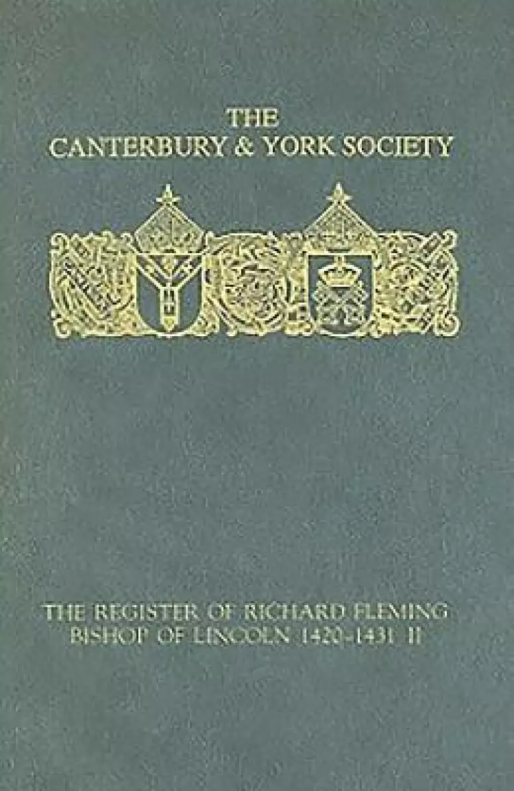 The Register of Richard Fleming, Bishop of Lincoln 1420-1431: II