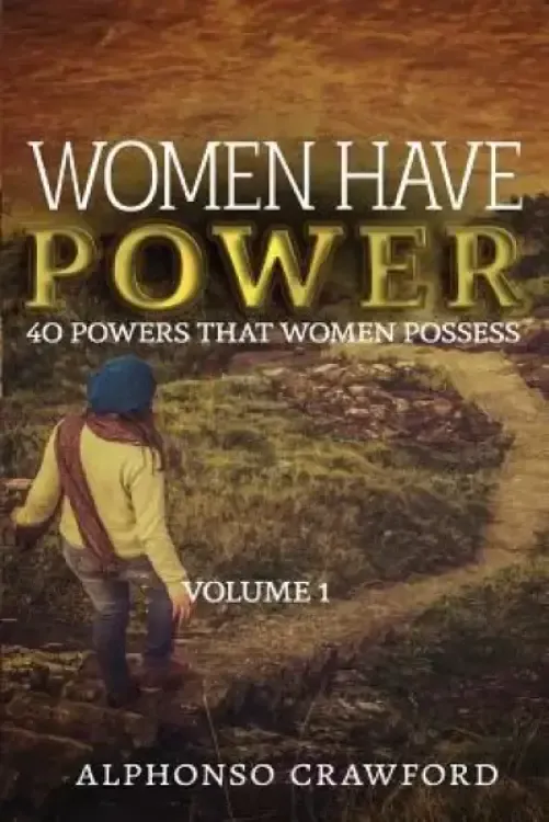 Women Have Power: 40 powers That Women Possess