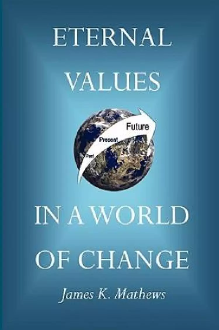 Eternal Values in a World of Change