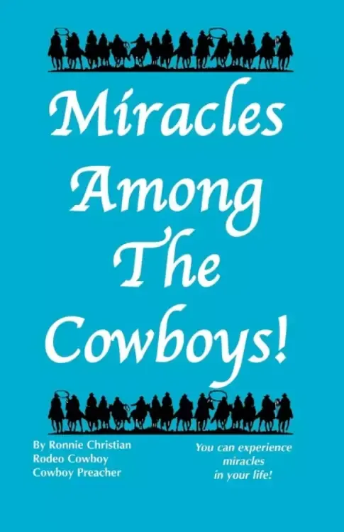 Miracles Among the Cowboys!