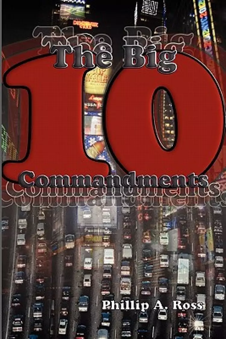 The Big Ten: A Study Of The Ten Commandments
