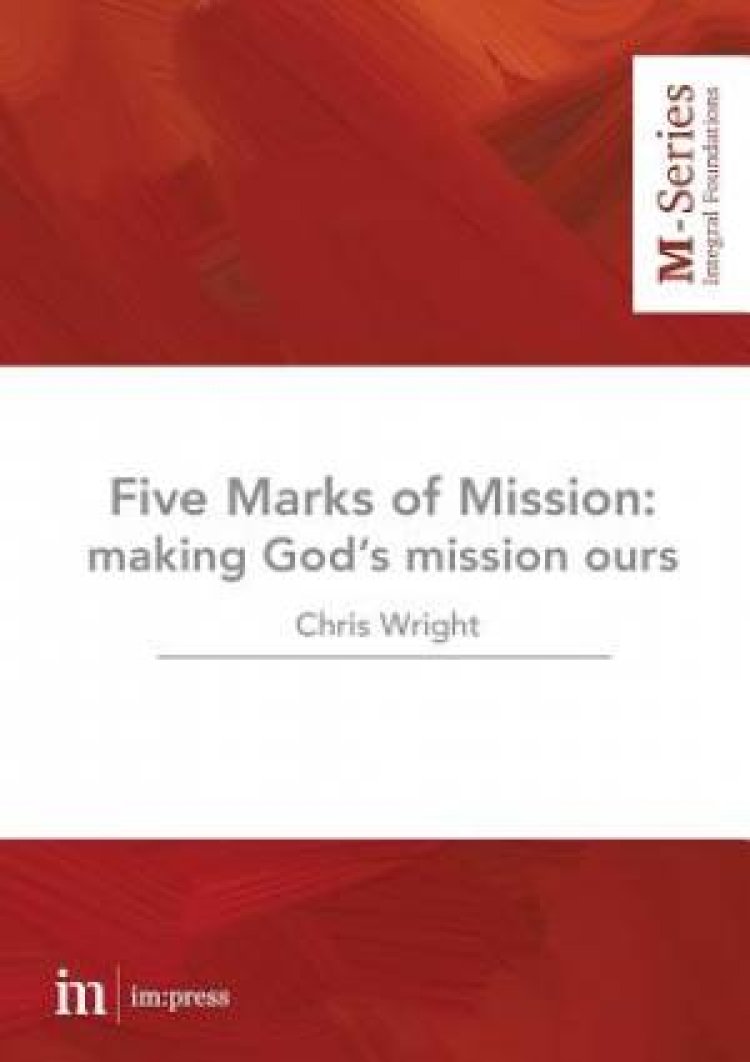 The Five Marks Of Mission By Christopher Wright 9780994591104 | Eden