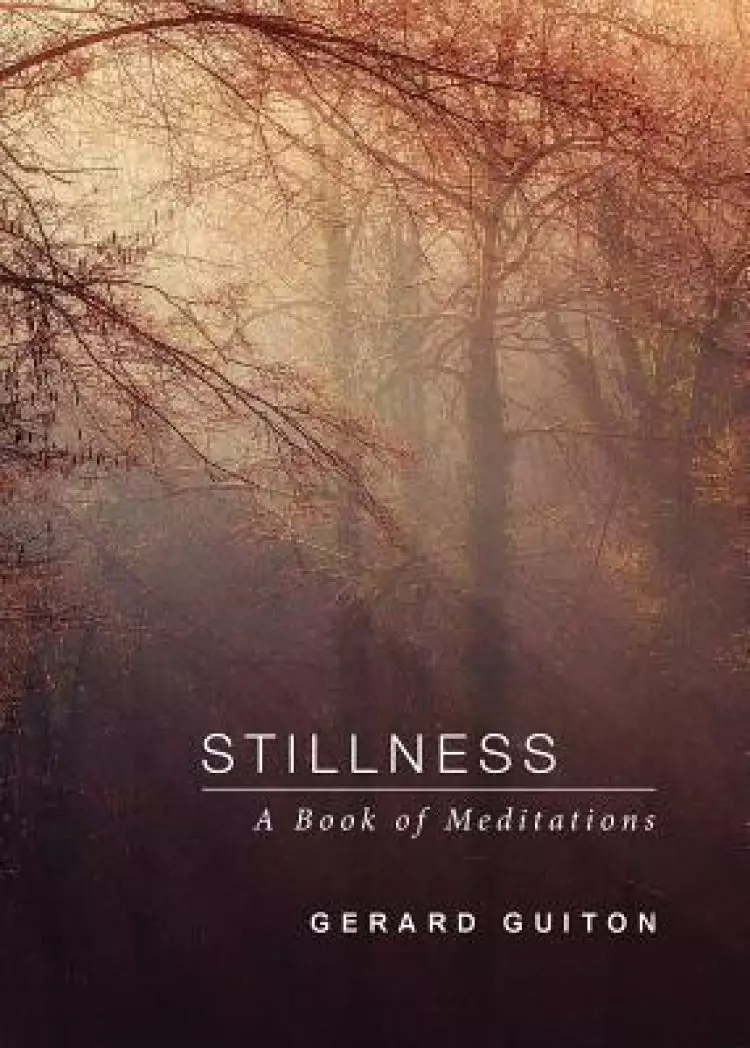 Stillness: A Book of Meditations