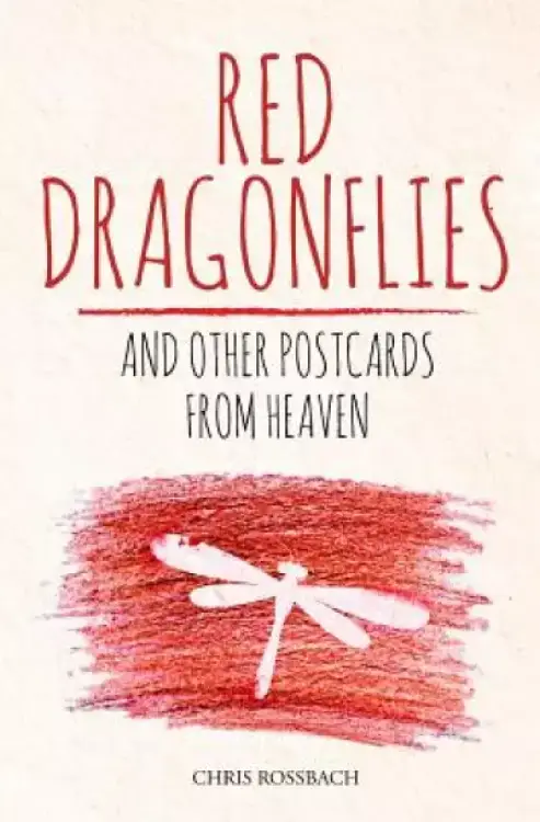 Red Dragonflies and other Postcards from Heaven