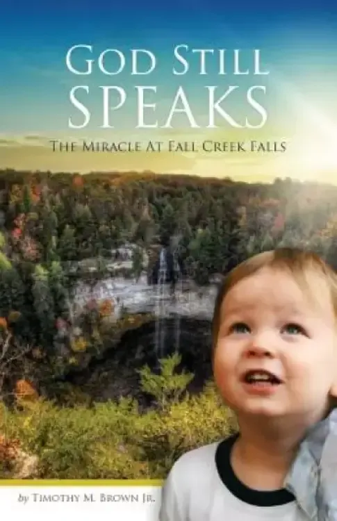 God Still Speaks: The Miracle at Fall Creek Falls