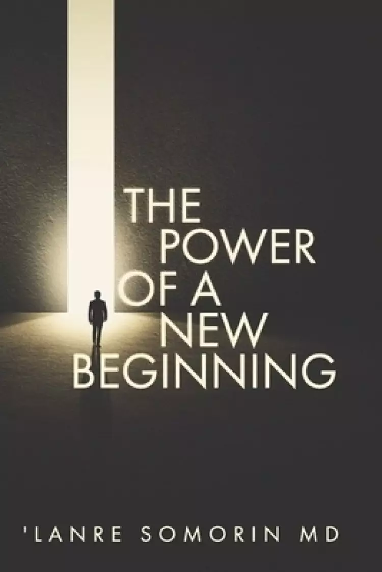 The Power of a New Beginning