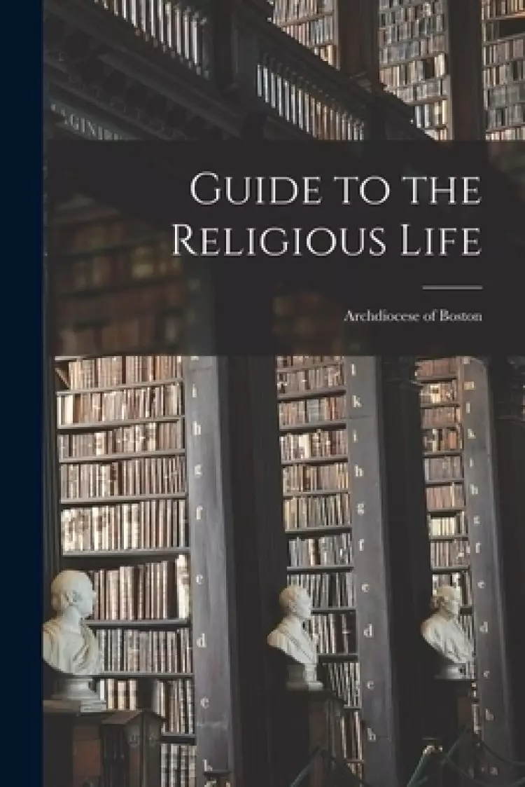 Guide to the Religious Life: Archdiocese of Boston