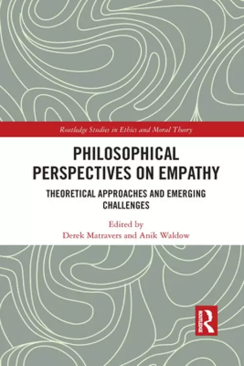 Philosophical Perspectives on Empathy: Theoretical Approaches and Emerging Challenges