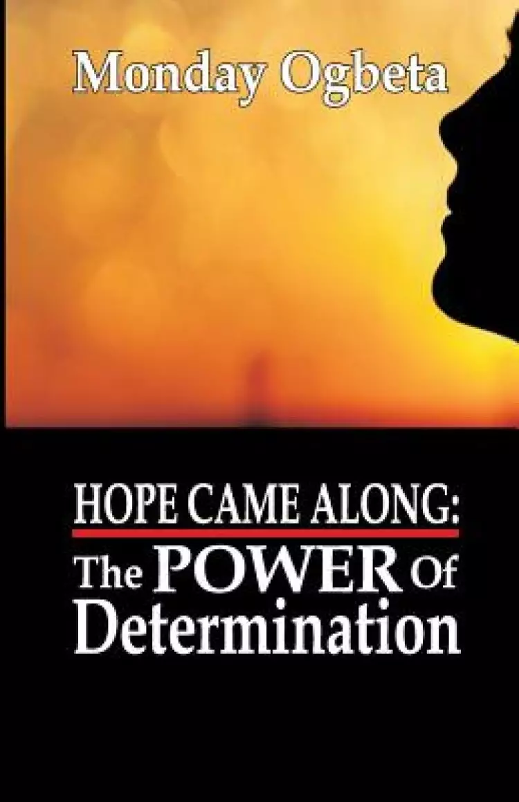 Hope Came Along: The Power of Determination