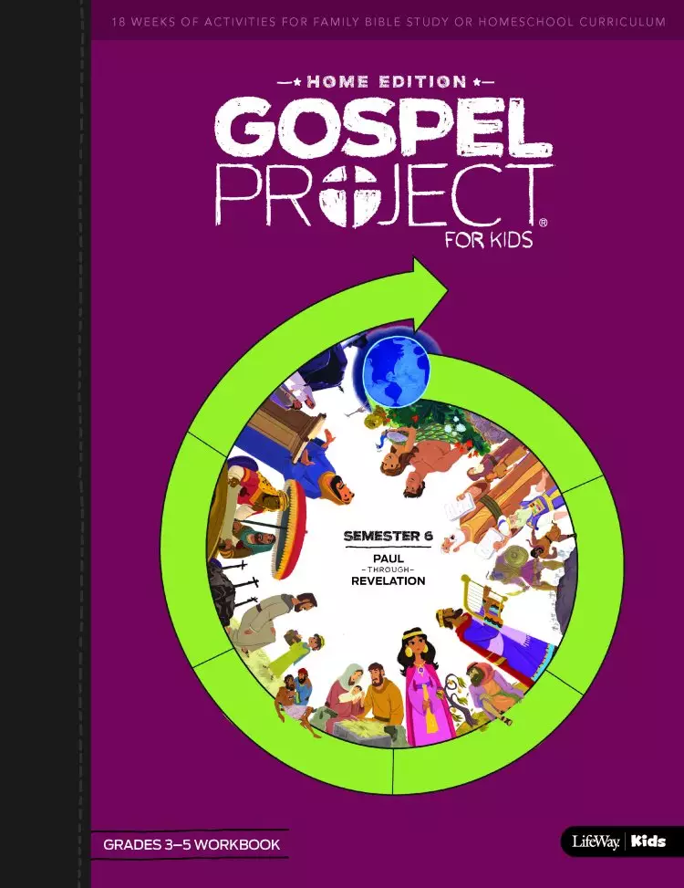 The Gospel Project Home Edition Grades 3-5 Workbooks Semester 6