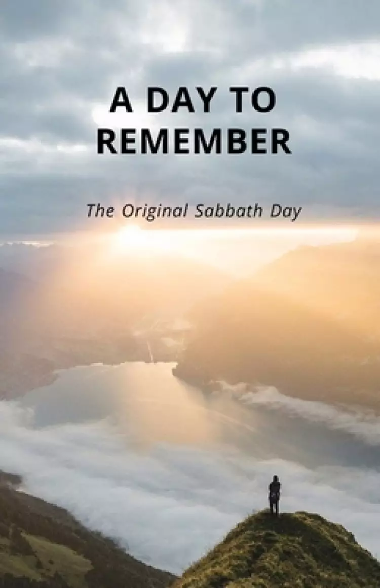 A Day To Remember: The Original Sabbath Day