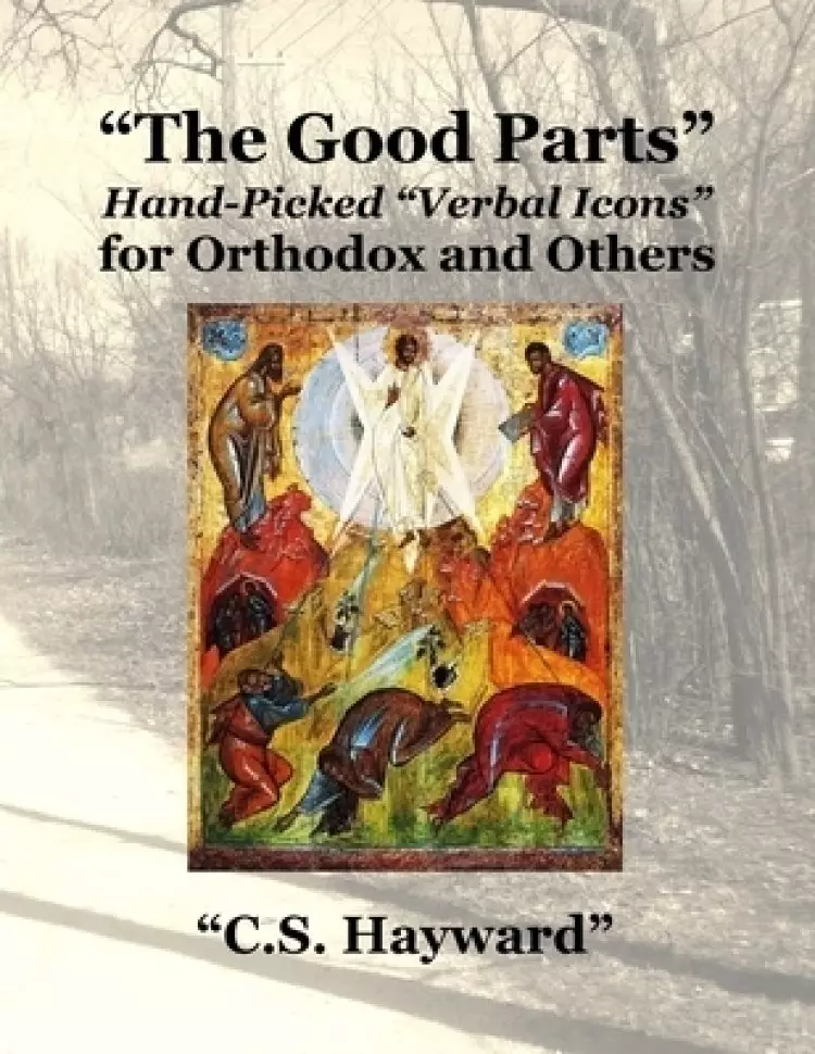 "The Good Parts": Hand-Picked "Verbal Icons" for Orthodox and Others