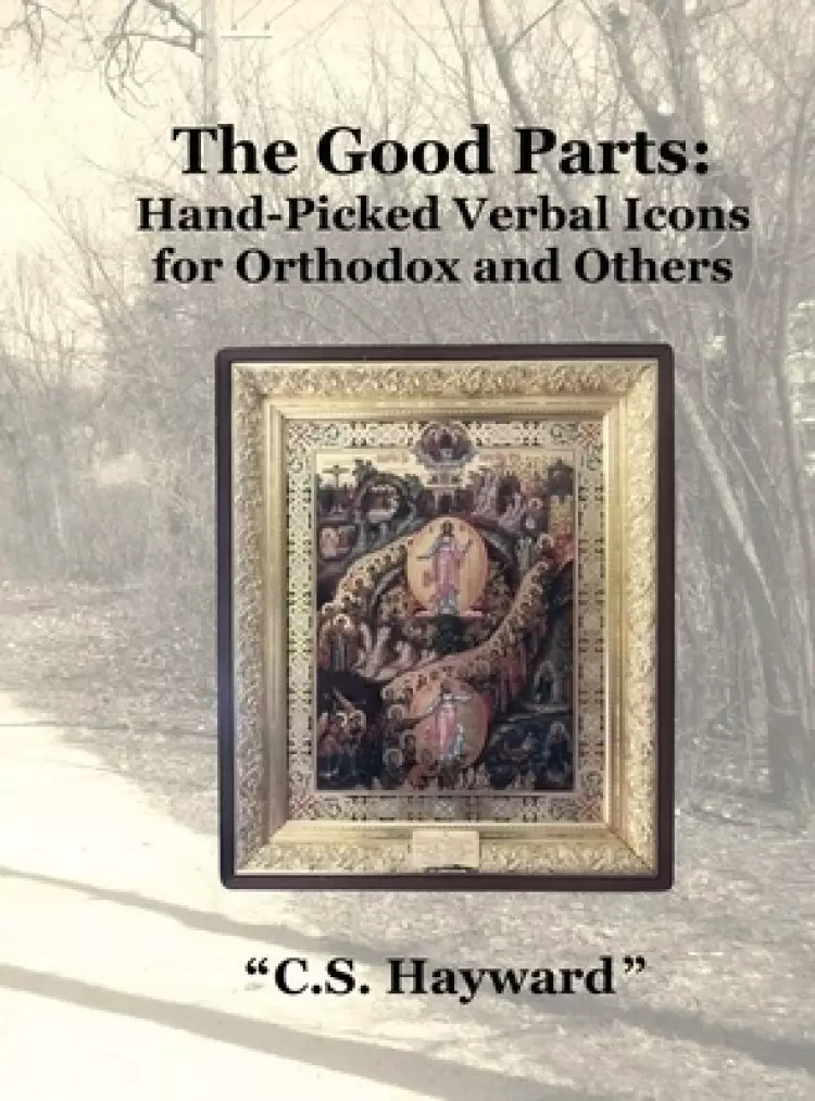 "The Good Parts": Hand-Picked "Verbal Icons" for Orthodox and Others