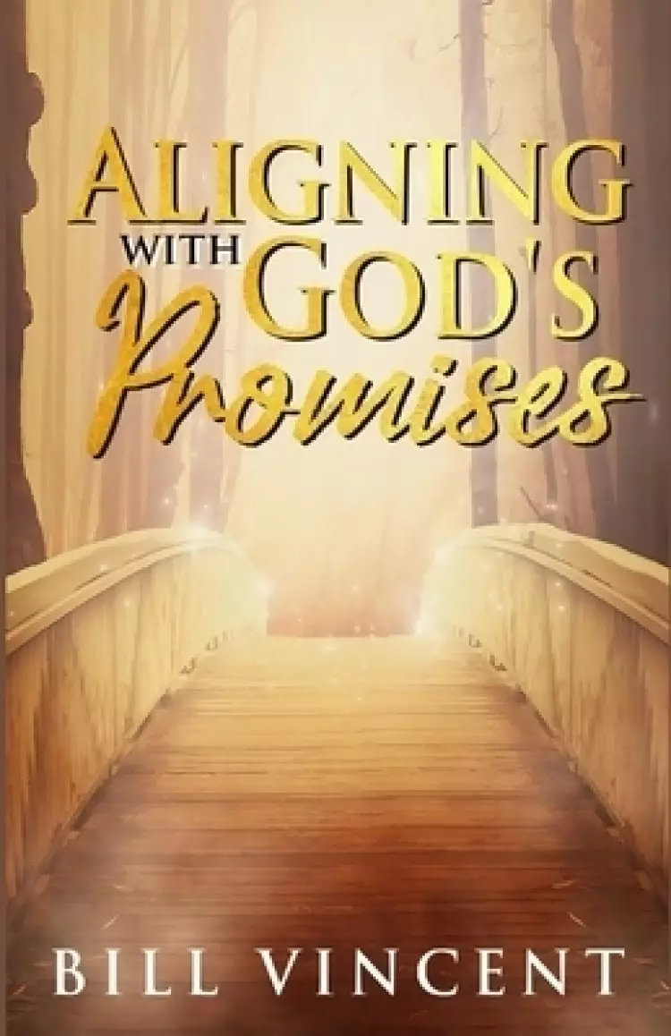 Aligning With God's Promises: (Large Print Edition)