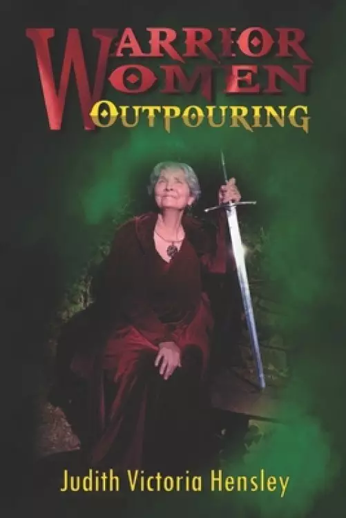 Warrior Women, Outpouring