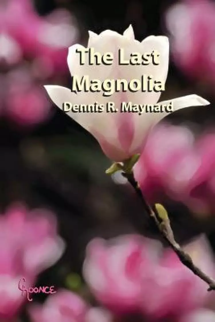 The Last Magnolia: Book Ten