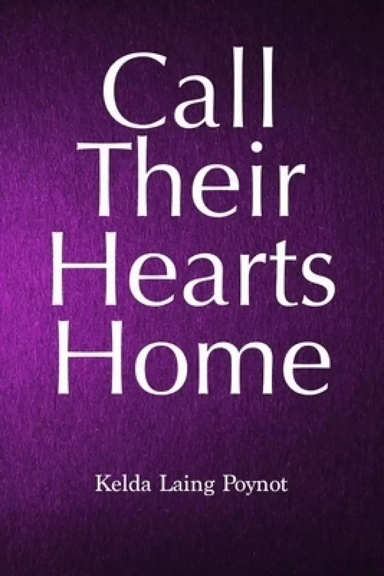 Call Their Hearts Home