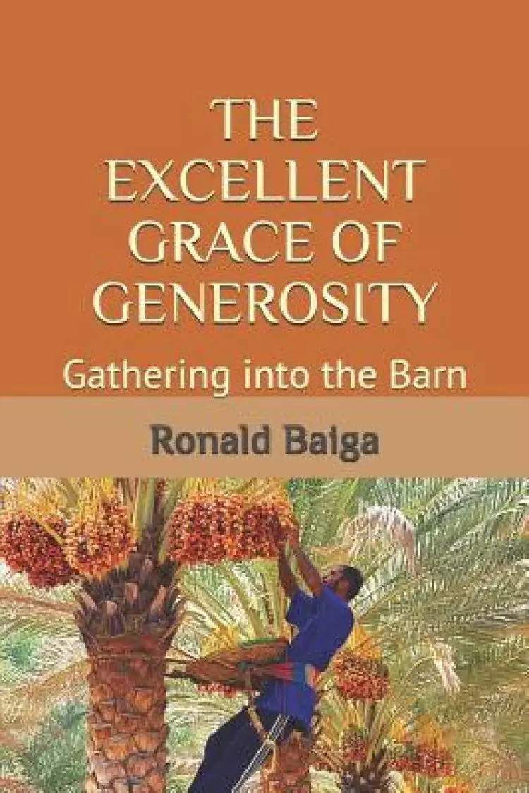 The Excellent Grace of Generosity: Gathering into the Barn