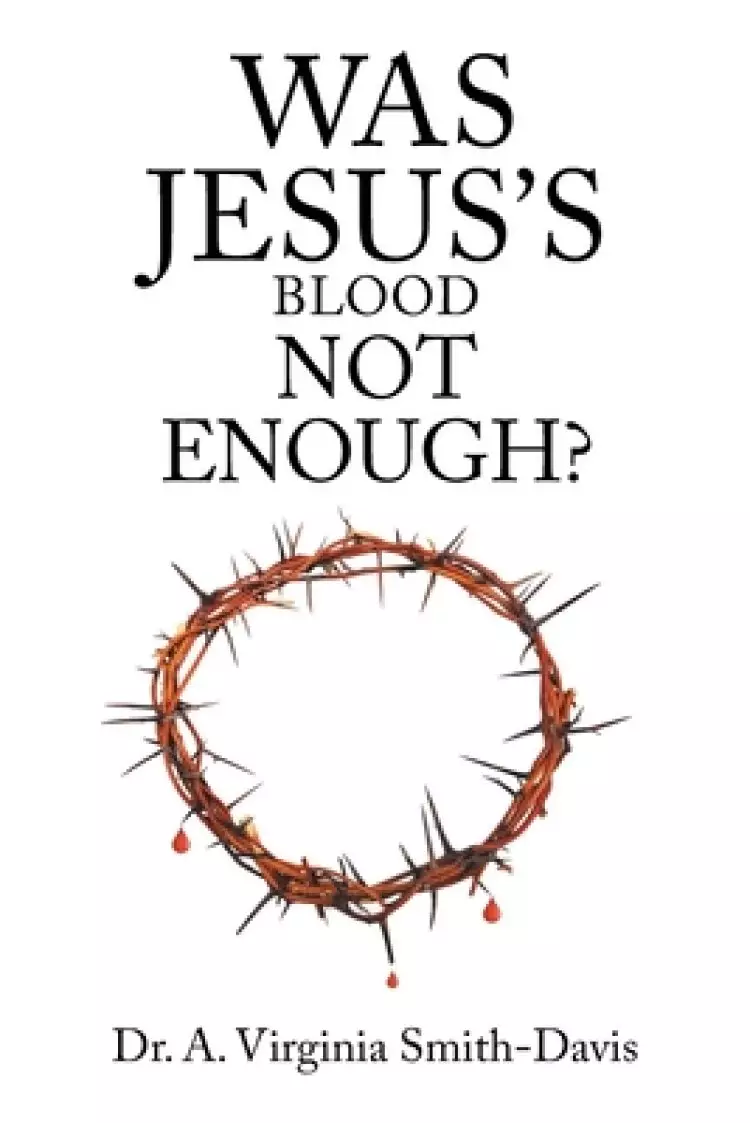 Was Jesus's Blood Not Enough?