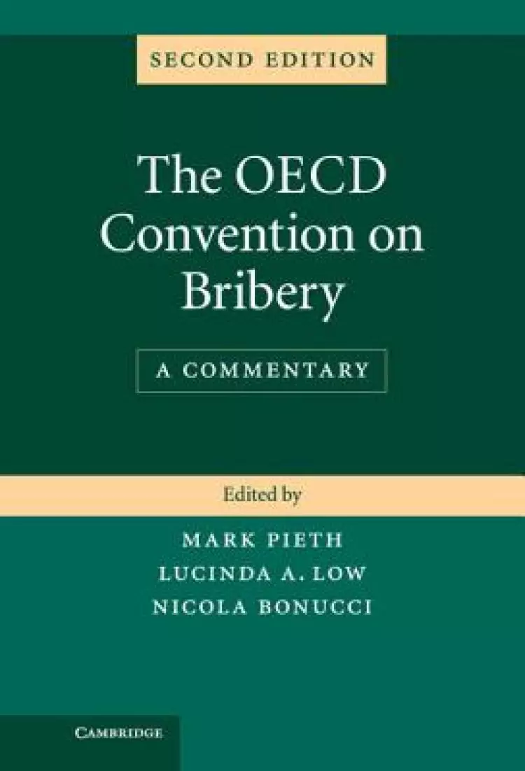The OECD Convention on Bribery: A Commentary