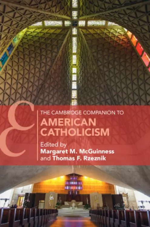 Cambridge Companion To American Catholicism