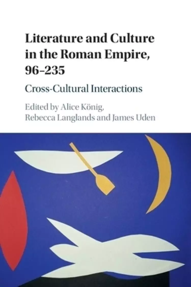 Literature And Culture In The Roman Empire, 96-235