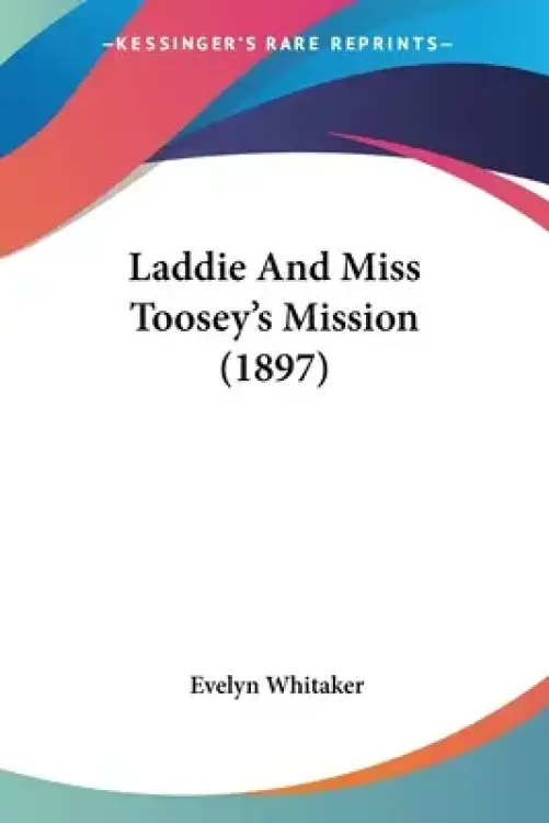 Laddie And Miss Toosey's Mission (1897)
